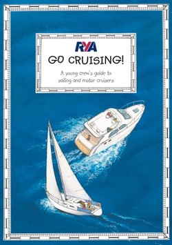 Go Cruising - A young crew’s guide to sailing and motor cruisers